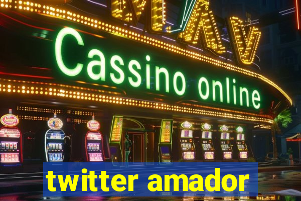 twitter amador